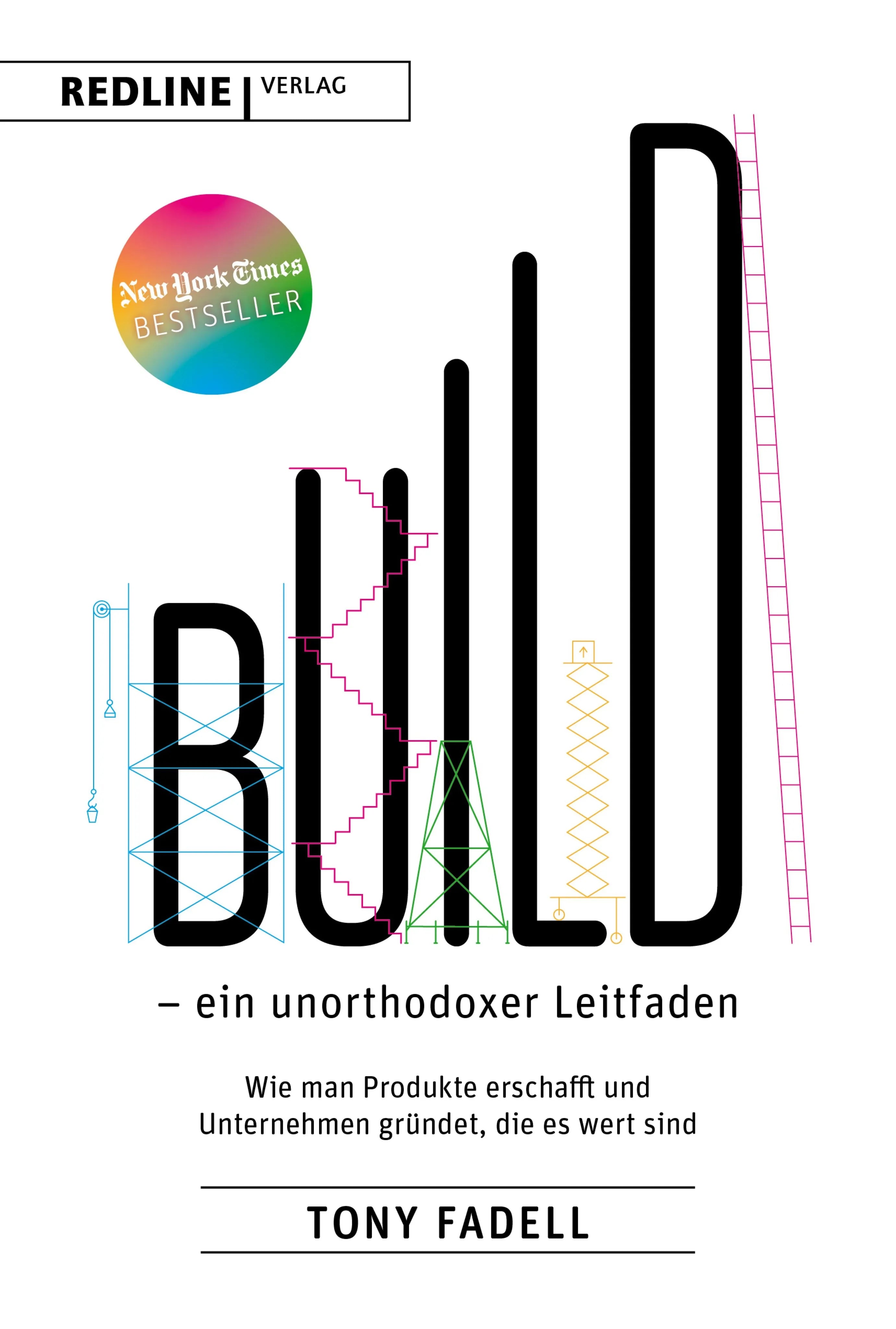 Cover: Build – ein unorthodoxer Leitfaden (E-Book) von Tony Fadell