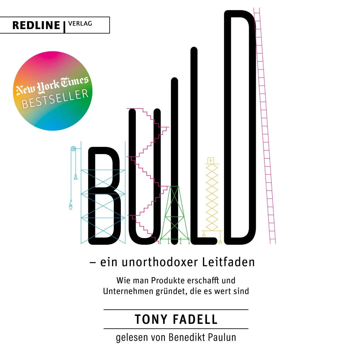 Cover: Build - ein unorthodoxer Leitfaden (Hörbuch Download) von Tony Fadell
