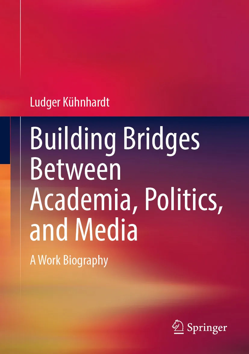 Cover: Building Bridges Between Academia, Politics, and Media (E-Book) von Ludger Kühnhardt