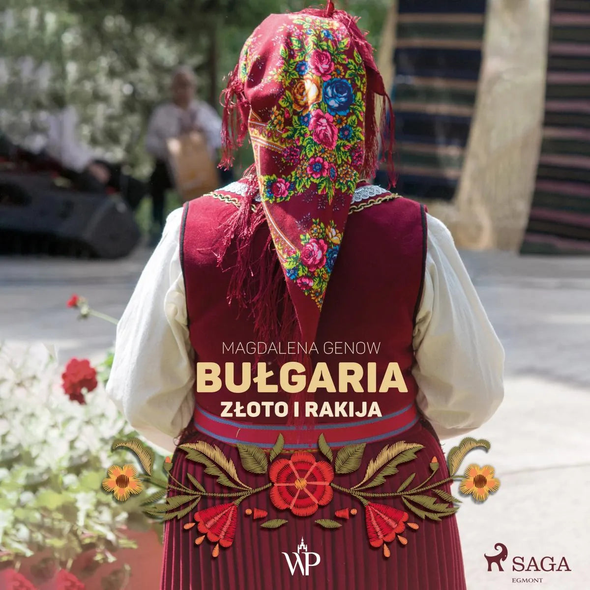 Cover: Bułgaria. Złoto i rakija (Hörbuch Download) von Magdalena Genow