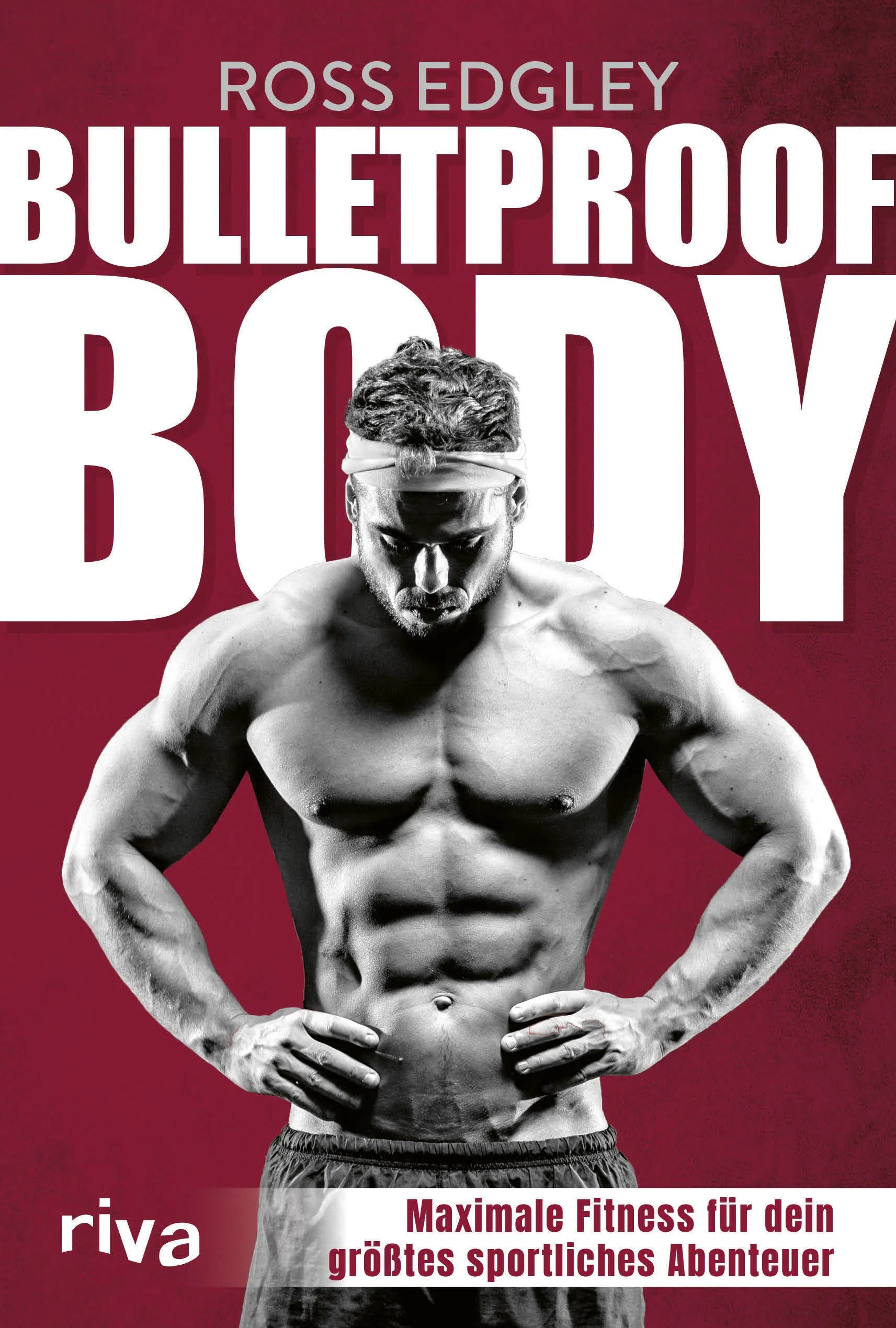 Buchcover von 'Bulletproof Body' - Taschenbuch von Ross Edgley