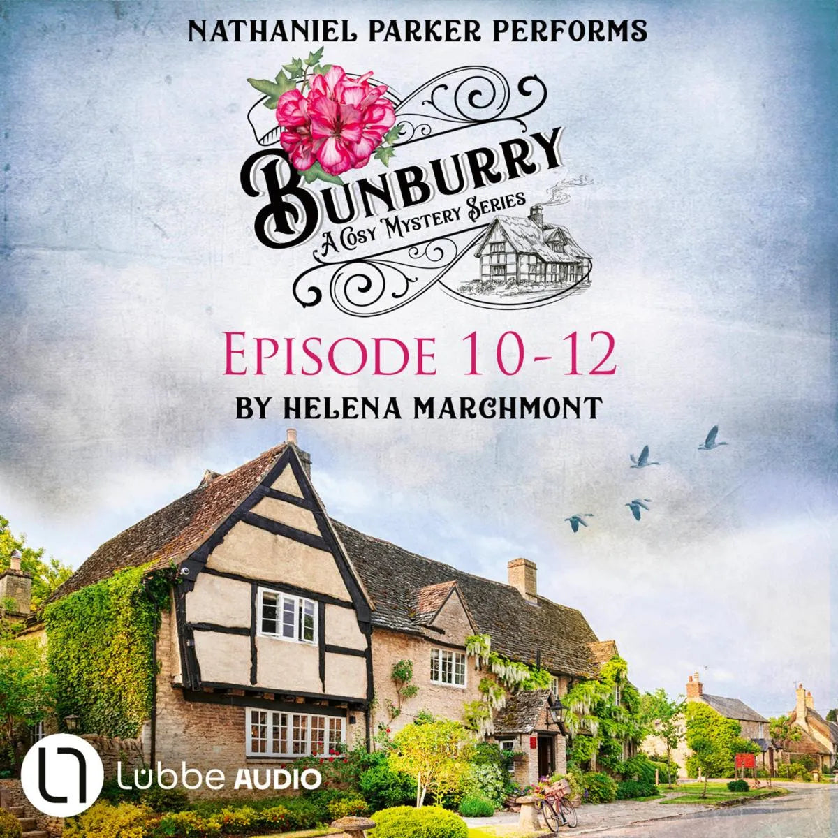Cover: Bunburry - A Cosy Mystery Compilation, Episode 10-12 (Hörbuch Download) von Helena Marchmont