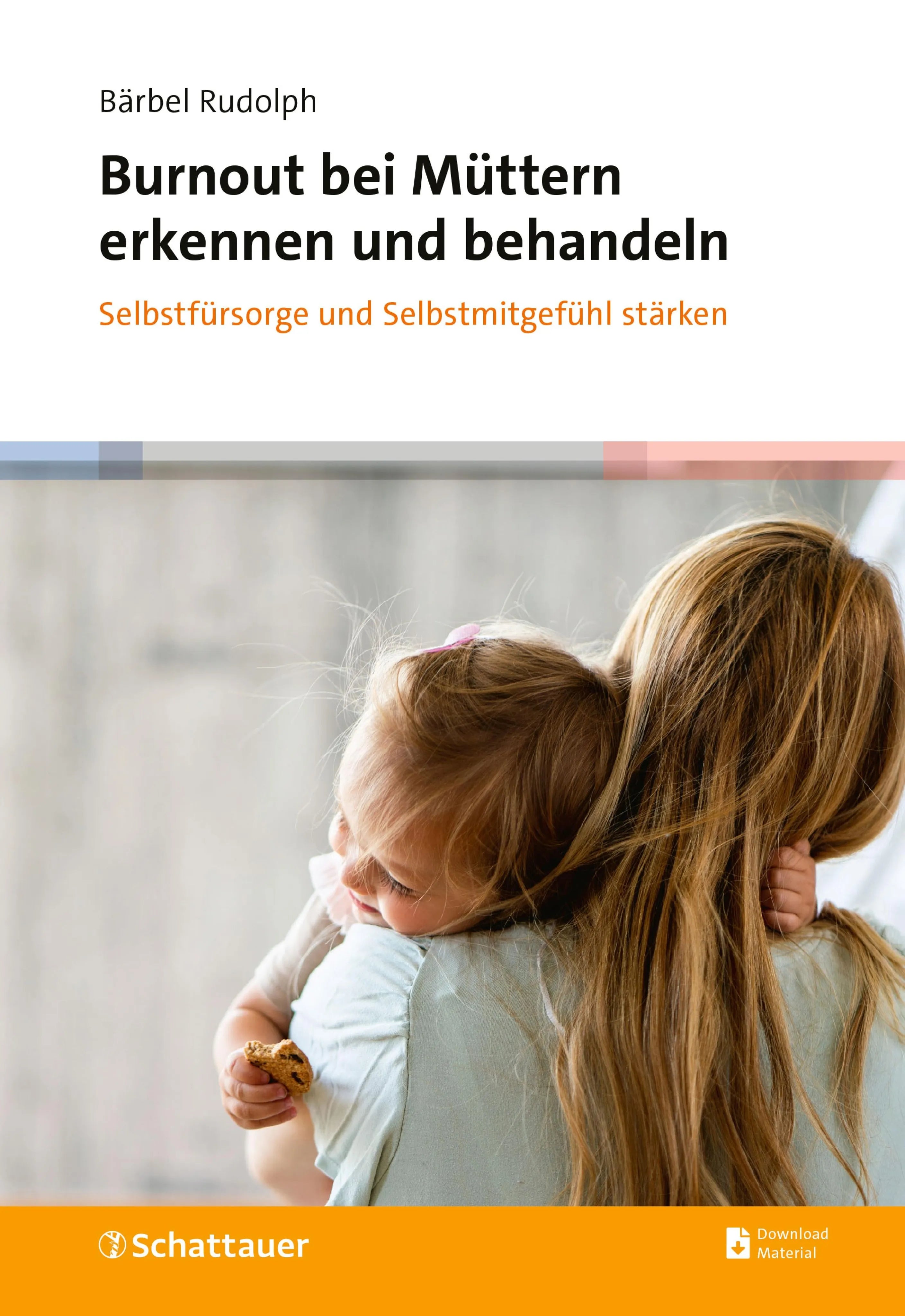 Cover: Burnout bei Müttern erkennen und behandeln (E-Book) von Bärbel Rudolph