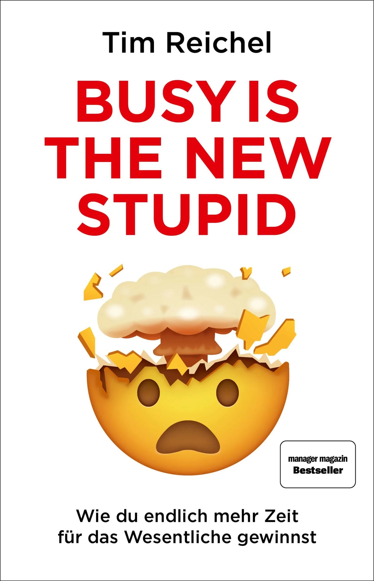 Buchcover von 'Busy is the new stupid' - Taschenbuch von Tim Reichel