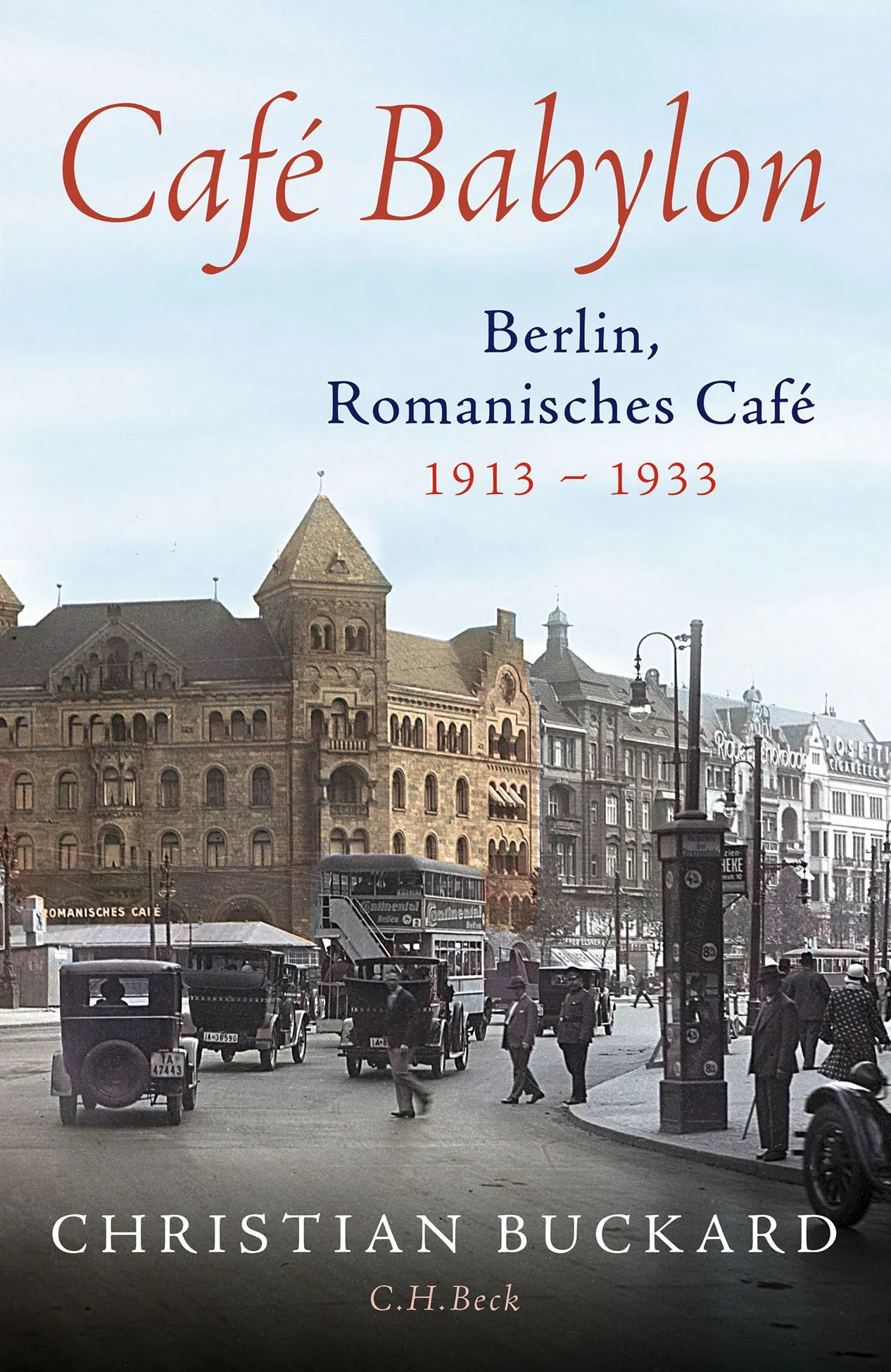 Buchcover von 'Café Babylon' - Gebundene Ausgabe von Christian Buckard