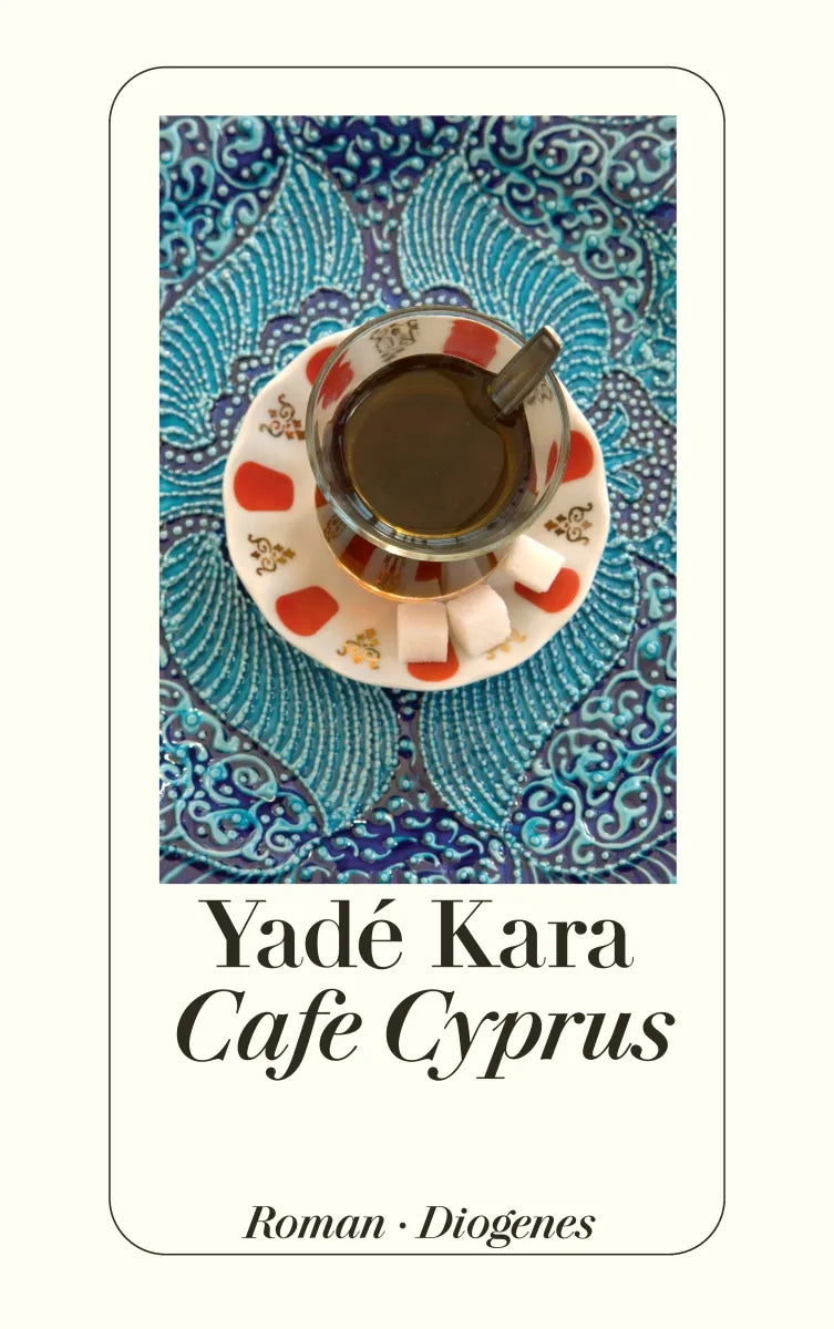 Buchcover von 'Cafe Cyprus' - Taschenbuch von Yadé Kara
