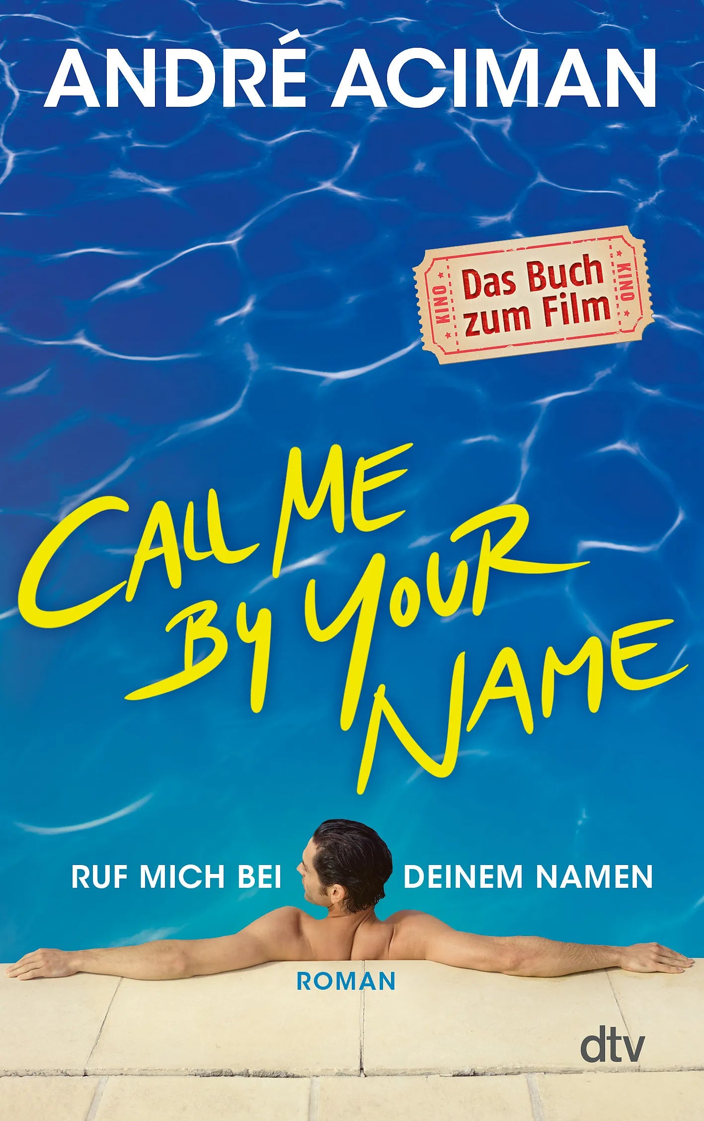 Buchcover von 'Call Me by Your Name Ruf mich bei deinem Namen' - Taschenbuch von André Aciman