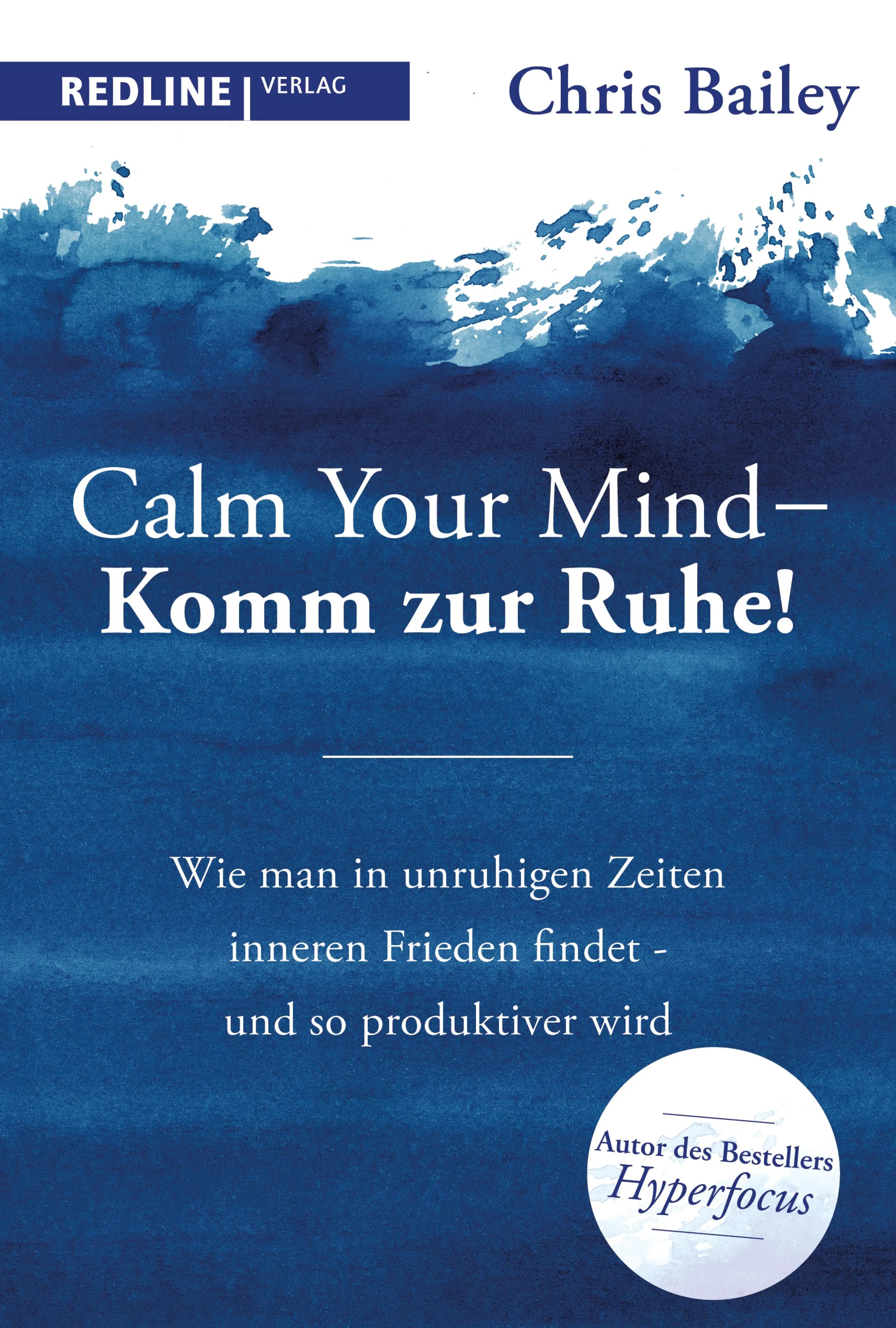 Cover: Calm your mind – Komm zur Ruhe! (E-Book) von Chris Bailey