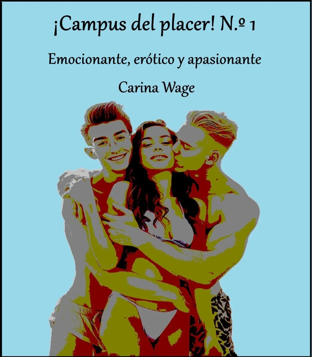 Cover: ¡Campus del placer! N.º 1 (E-Book) von Carina Wage