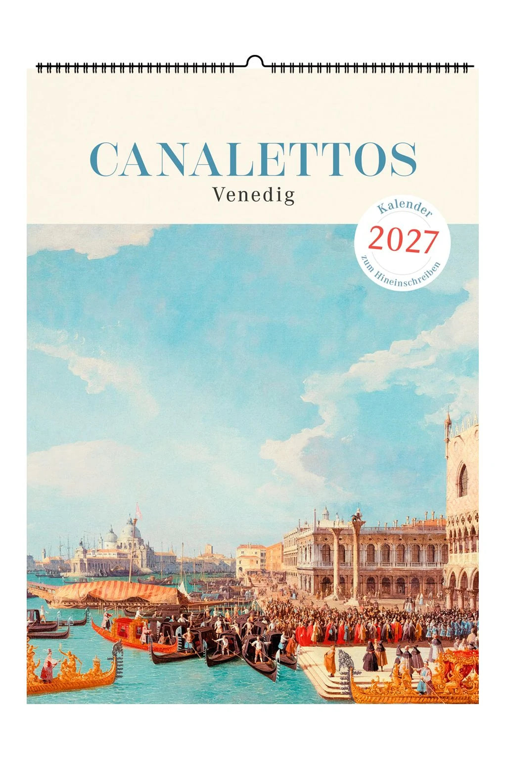 Wandkalender: Canalettos Venedig. Wandkalender 2027
