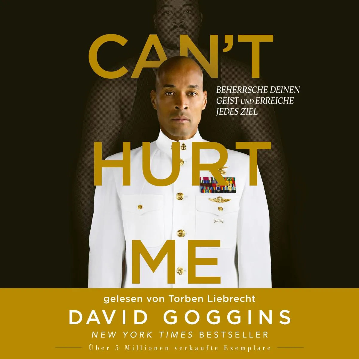 Cover: Can't Hurt Me (Hörbuch Download) von David Goggins