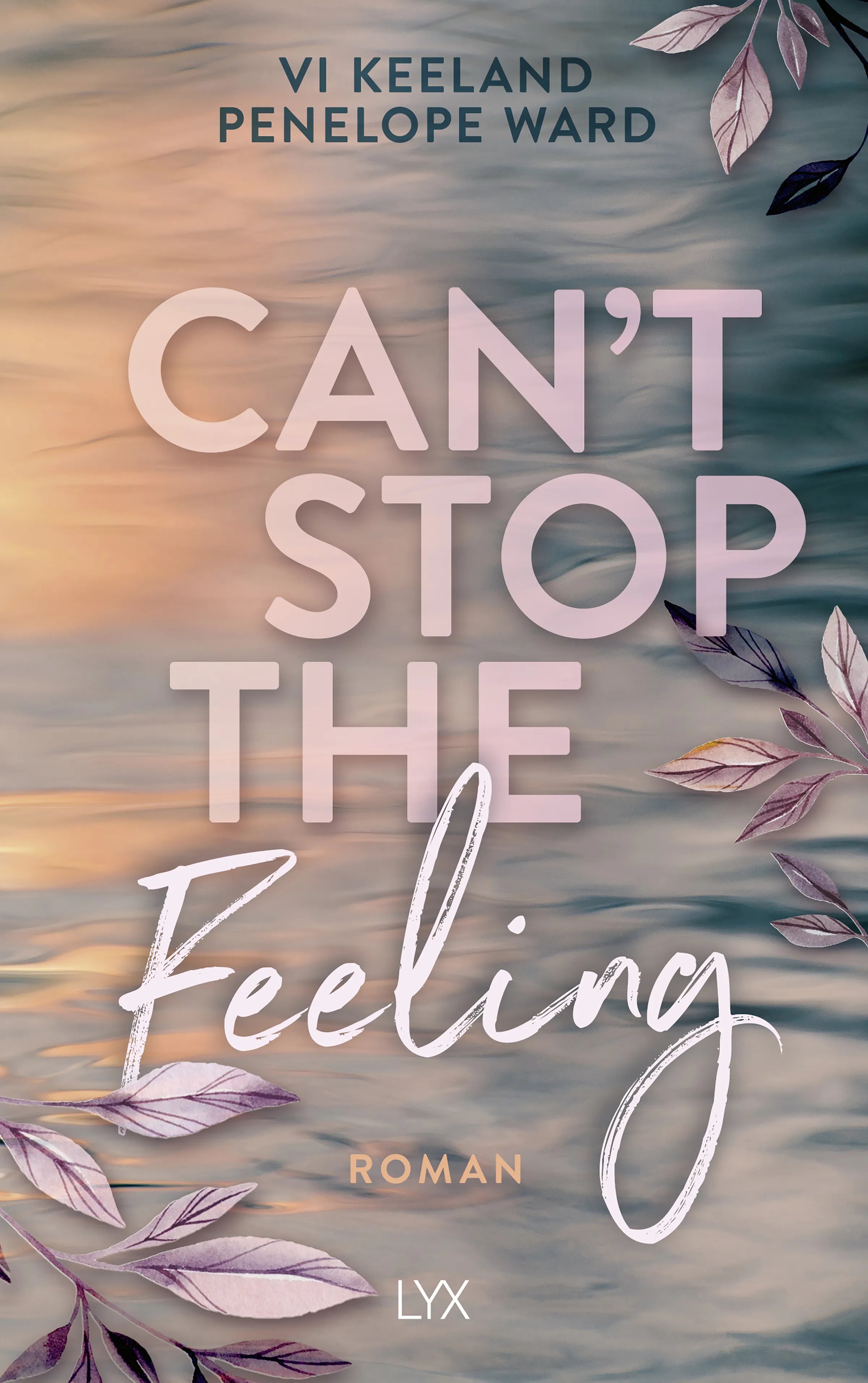 Buchcover von 'Can‘t Stop the Feeling' - Paperback von Vi Keeland