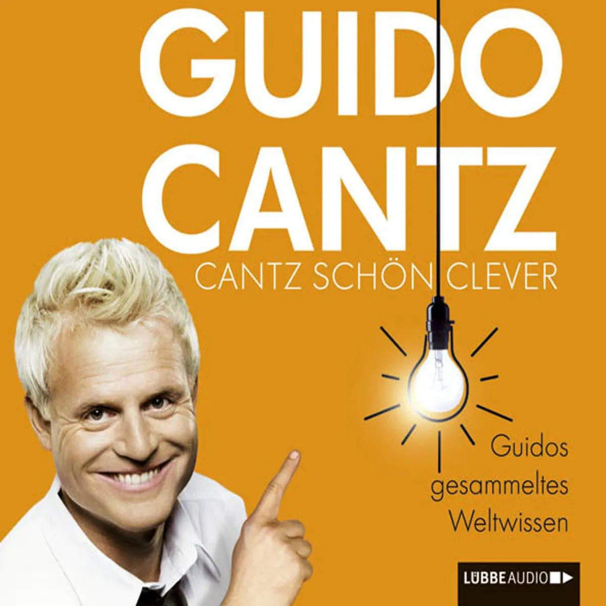 Cover: Cantz schön clever (Hörbuch Download) von Guido Cantz