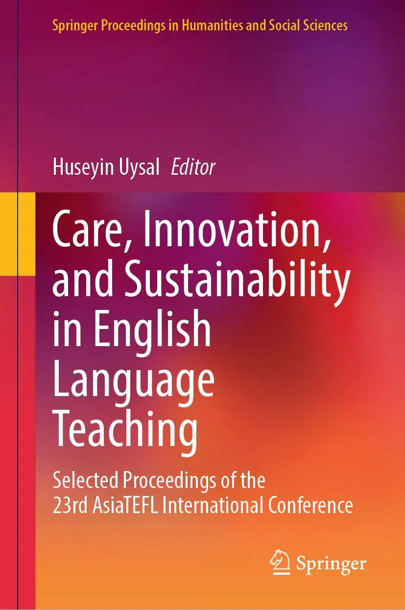 Cover: Care, Innovation, and Sustainability in English Language Teaching (E-Book) von Huseyin Uysal