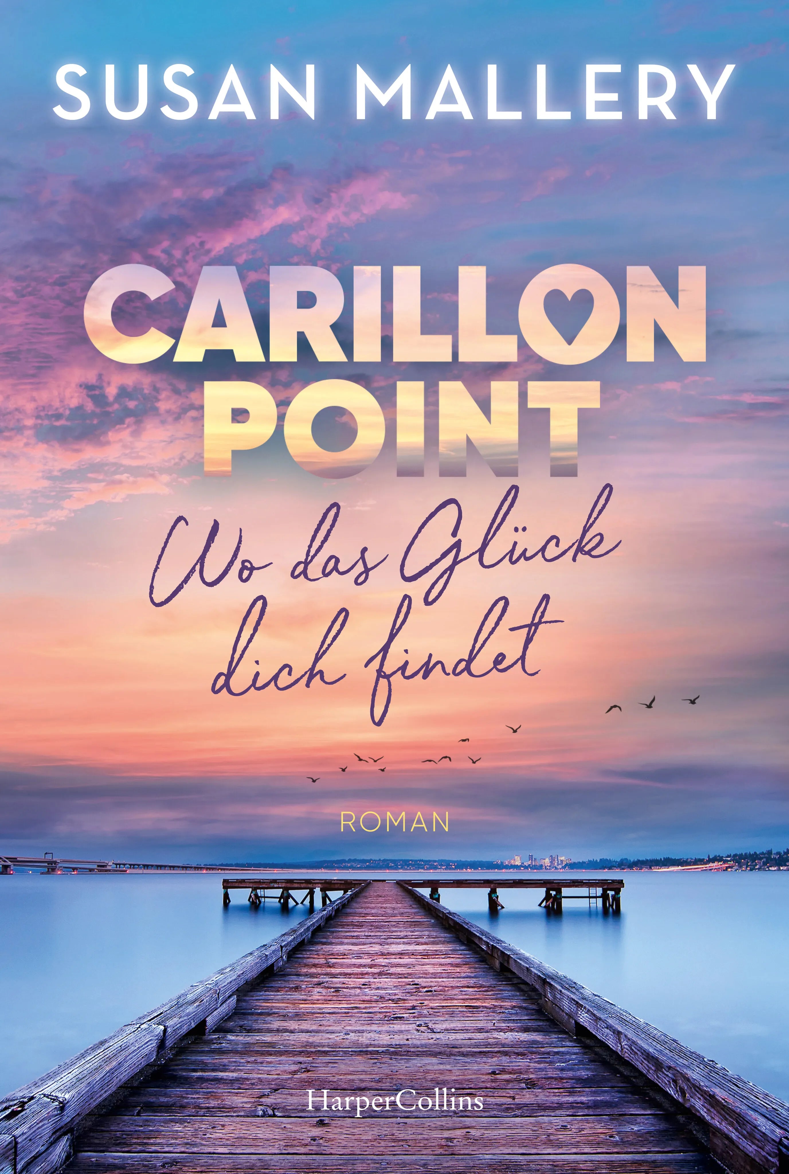 Buchcover von 'Carillon Point – Wo das Glück dich findet' - Taschenbuch von Susan Mallery