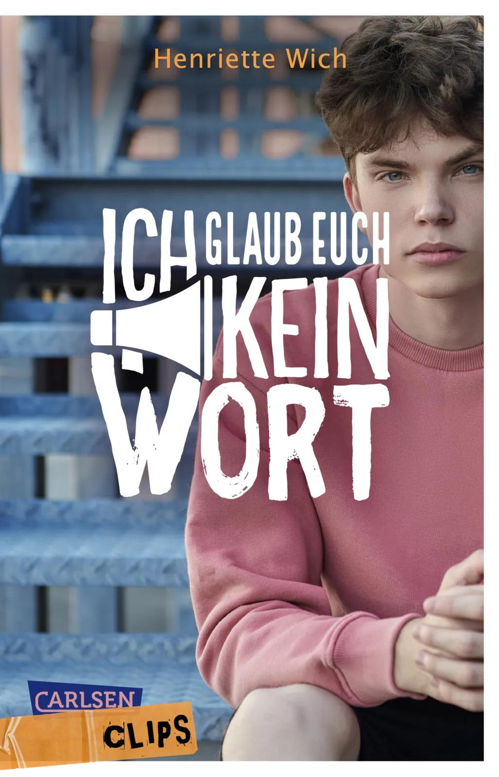 Buchcover von 'Carlsen Clips: Ich glaub euch kein Wort' - Taschenbuch von Henriette Wich