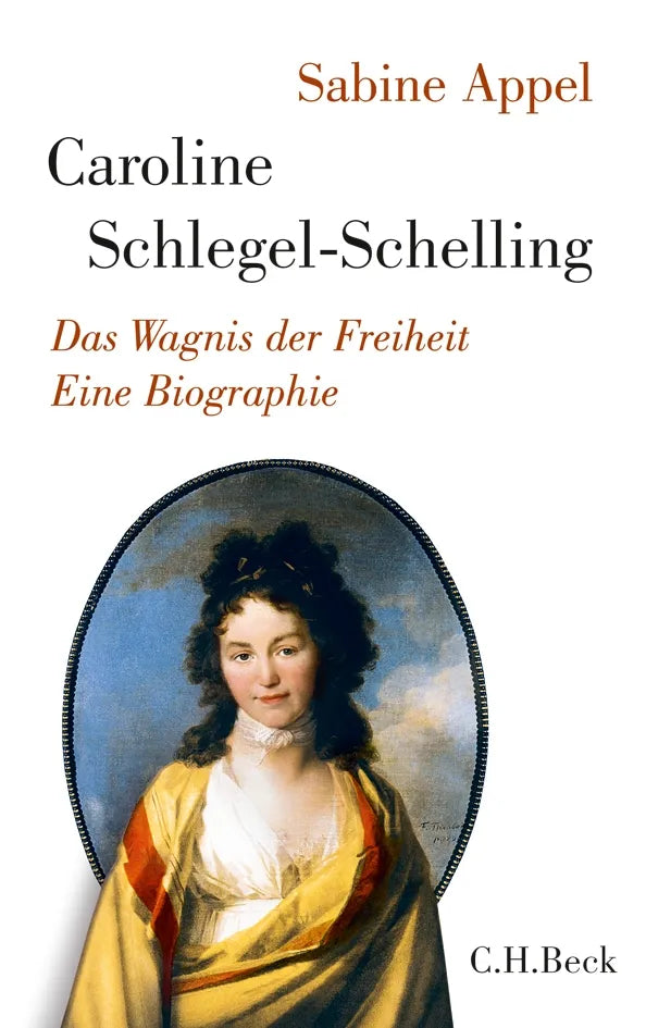 Buchcover von 'Caroline Schlegel-Schelling' - Gebundene Ausgabe von Sabine Appel