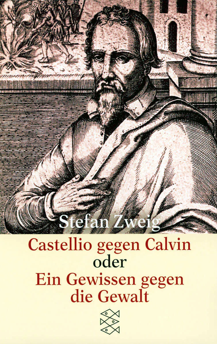 Buchcover von 'Castellio gegen Calvin oder Ein Gewissen gegen die Gewalt' - Taschenbuch von Stefan Zweig