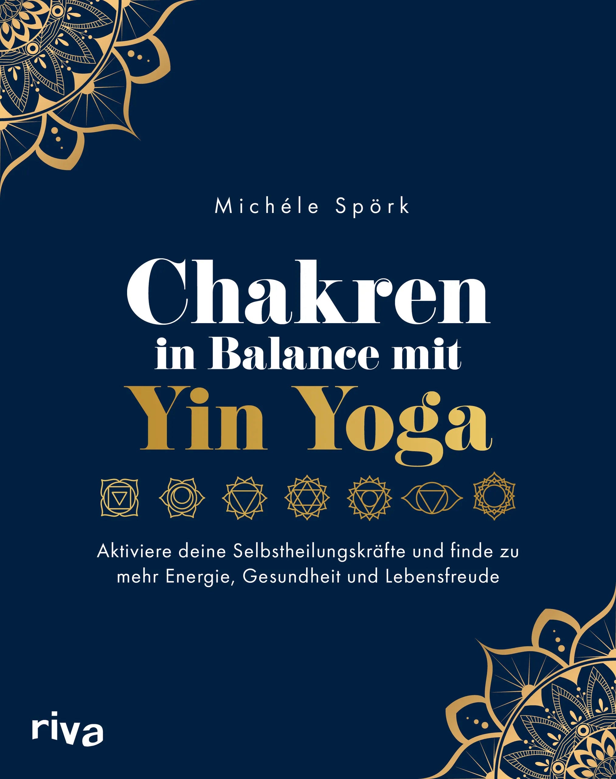 Buchcover von 'Chakren in Balance mit Yin Yoga' - Taschenbuch von Michéle Spörk