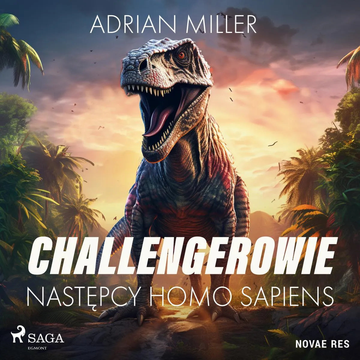Cover: Challengerowie. Następcy homo sapiens (Hörbuch Download) von Adrian Miller