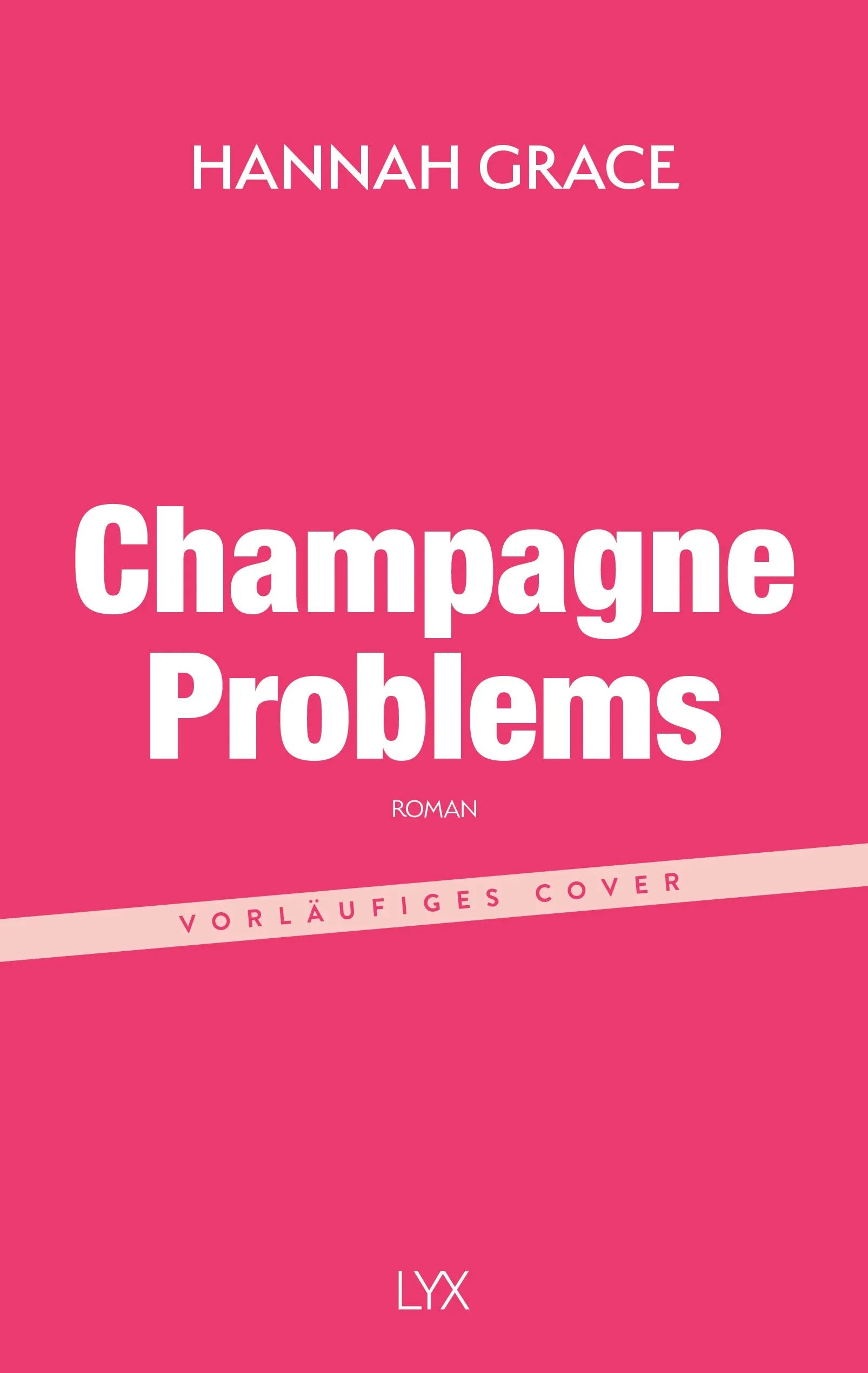 Cover: Champagne Problems (Paperback) von Hannah Grace