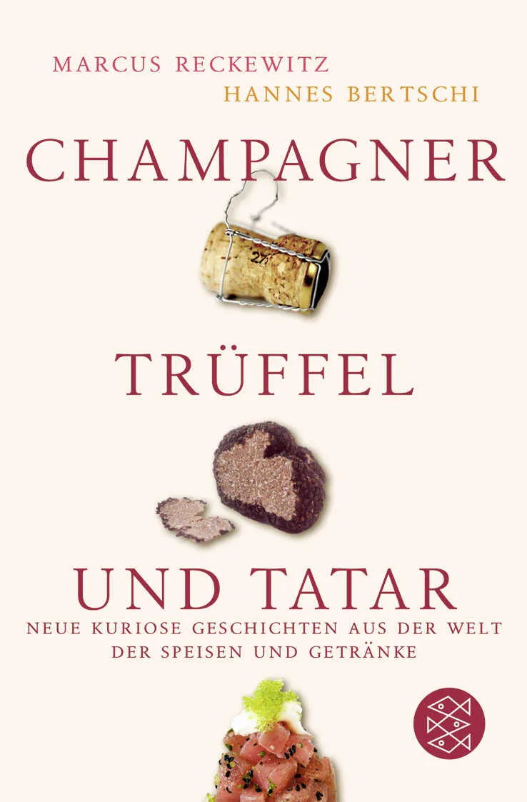 Buchcover von 'Champagner, Trüffel und Tatar' - Taschenbuch von Marcus Reckewitz