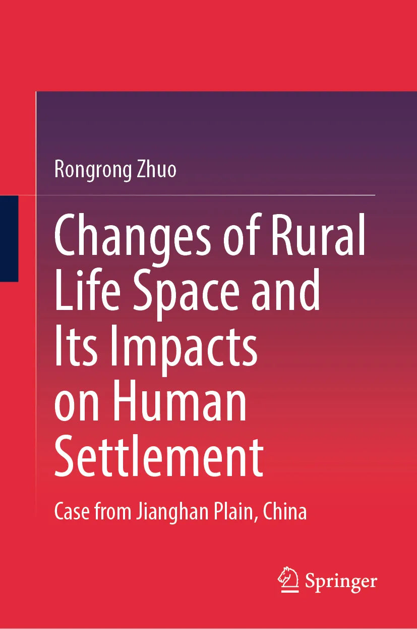 Cover: Changes of Rural Life Space and Its Impacts on Human Settlement (E-Book) von Rongrong Zhuo