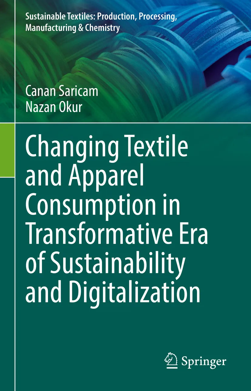 Cover: Changing Textile and Apparel Consumption in Transformative Era of Sustainability and Digitalization (E-Book) von Canan Saricam