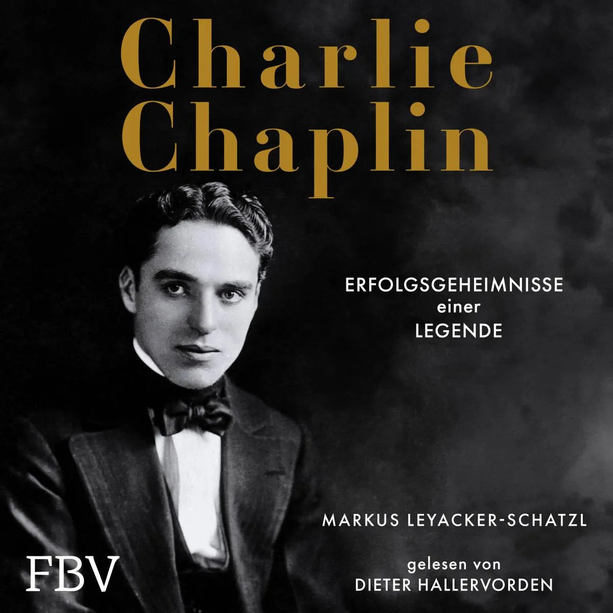 Cover: Charlie Chaplin (Hörbuch Download) von Markus Leyacker-Schatzl