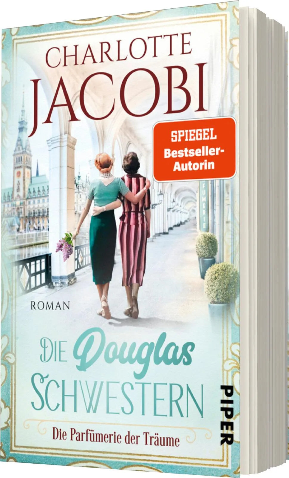 Produktansicht: Die Douglas-Schwestern – Die Parfümerie der Träume (Taschenbuch)