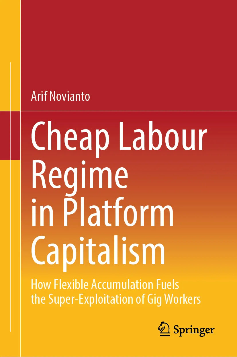 Cover: Cheap Labour Regime in Platform Capitalism (E-Book) von Arif Novianto