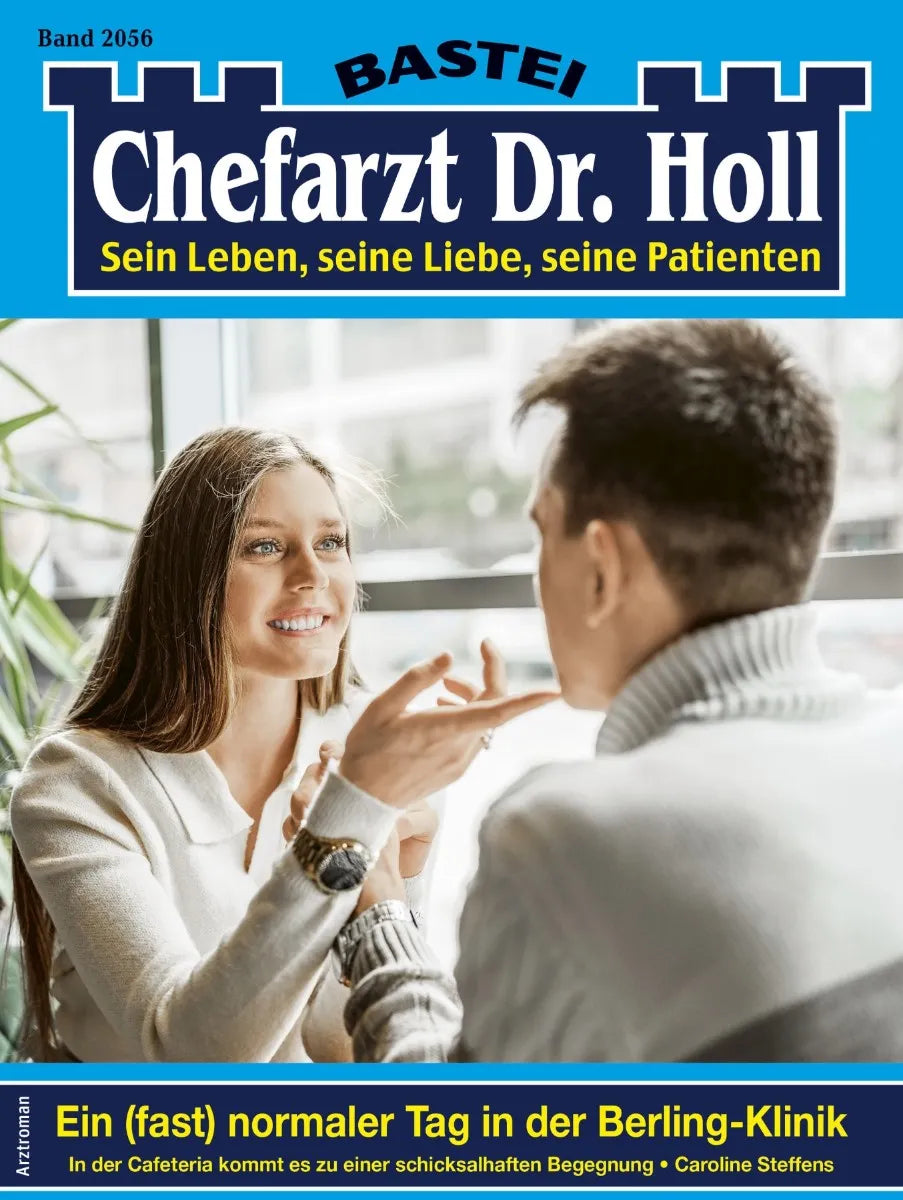 Cover: Chefarzt Dr. Holl 2056 (E-Book) von Caroline Steffens