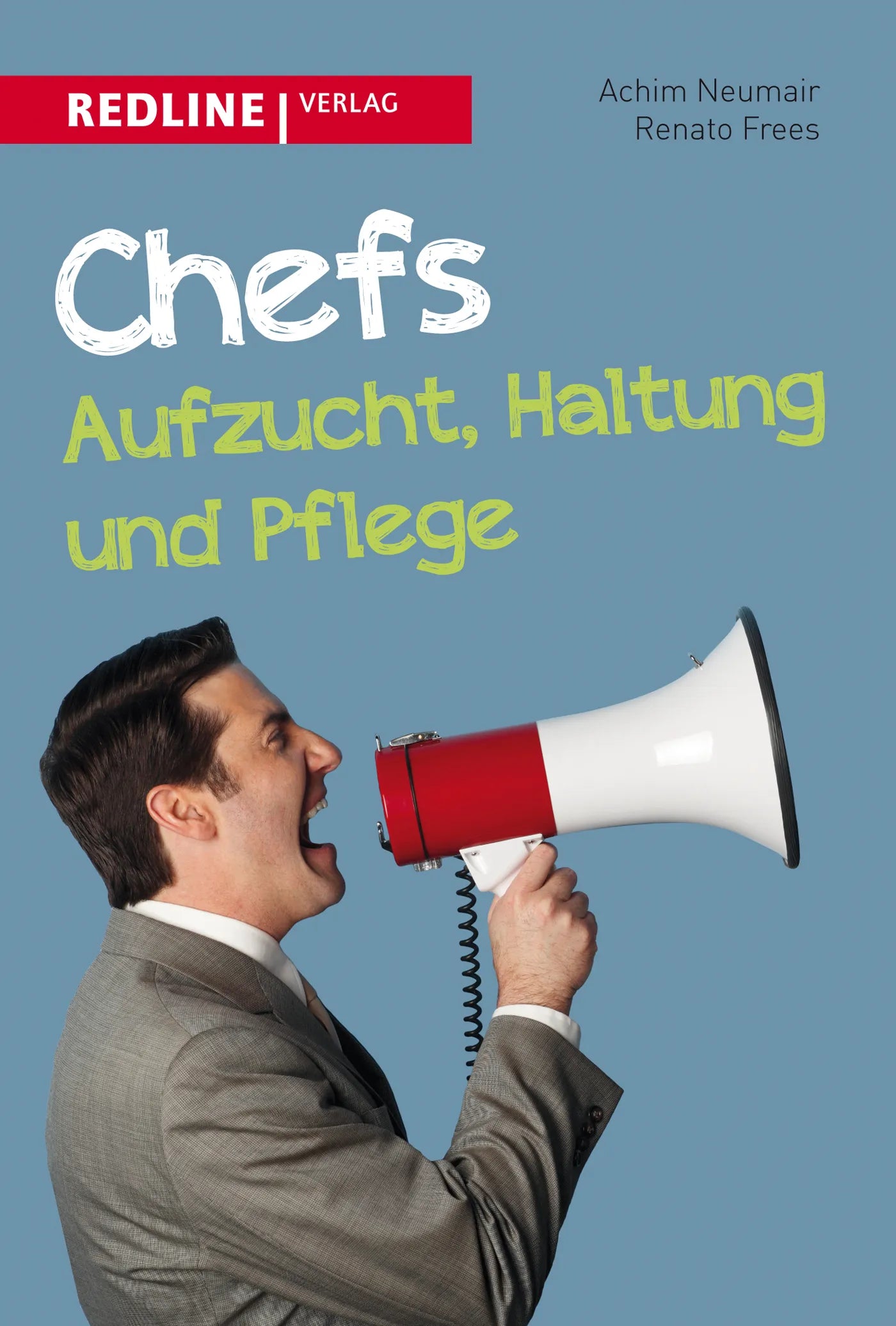 Buchcover von 'Chefs - Aufzucht, Haltung und Pflege' - Taschenbuch von Achim Neumair
