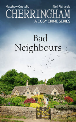 Cover: Cherringham - Bad Neighbours (E-Book) von Matthew Costello