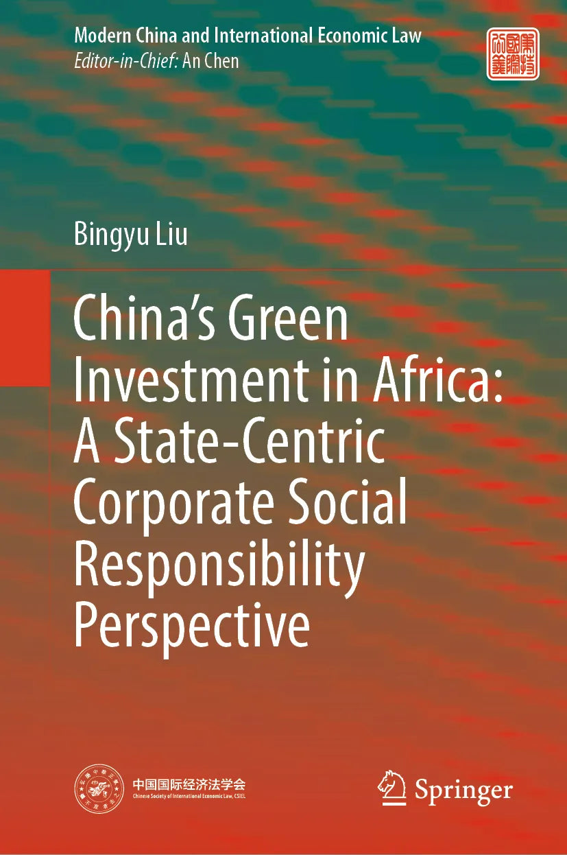 Cover: China’s Green Investment in Africa: A State-Centric Corporate Social Responsibility Perspective (E-Book) von Bingyu Liu