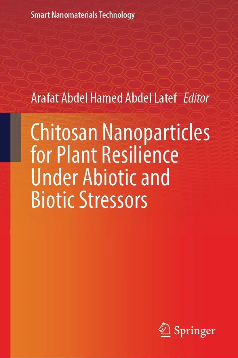 Cover: Chitosan Nanoparticles for Plant Resilience Under Abiotic and Biotic Stressors (E-Book)