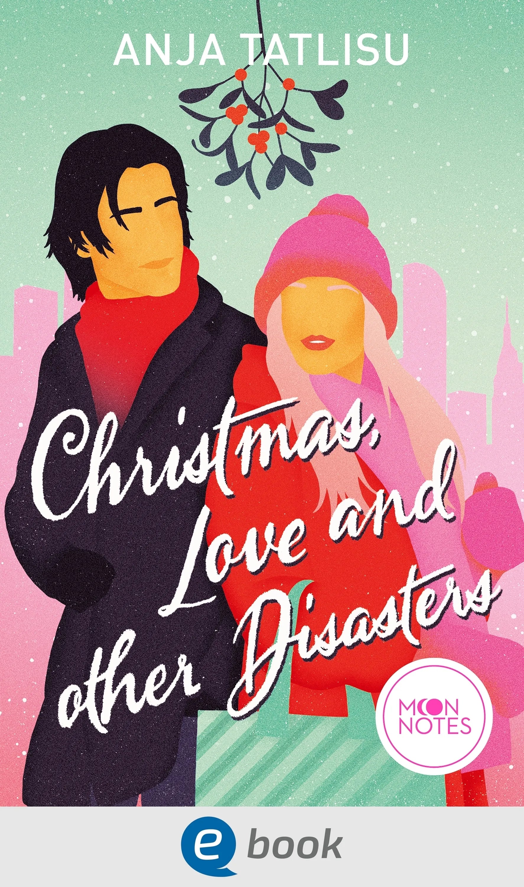 Cover: Christmas, Love and other Disasters (E-Book) von Anja Tatlisu