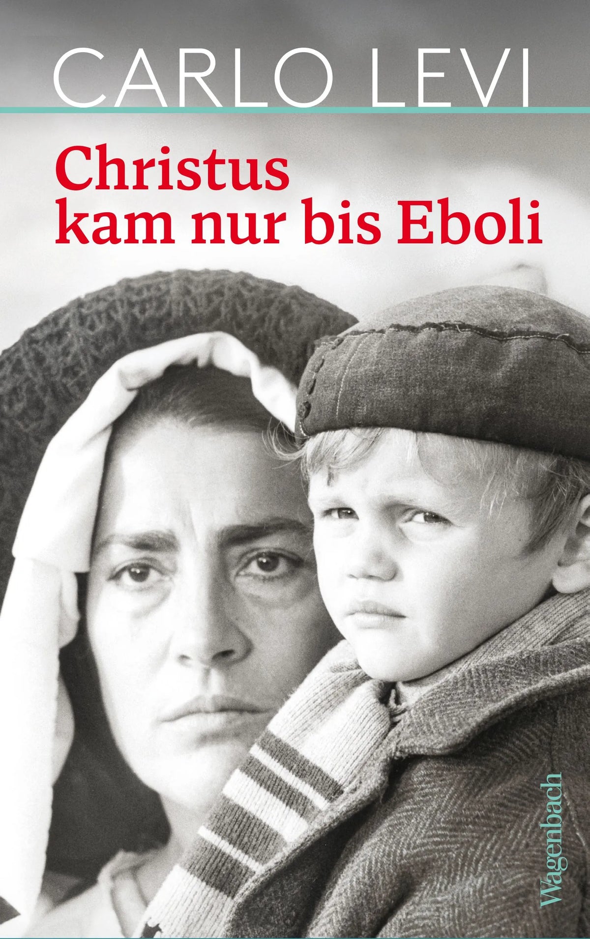 Cover: Christus kam nur bis Eboli (E-Book) von Carlo Levi