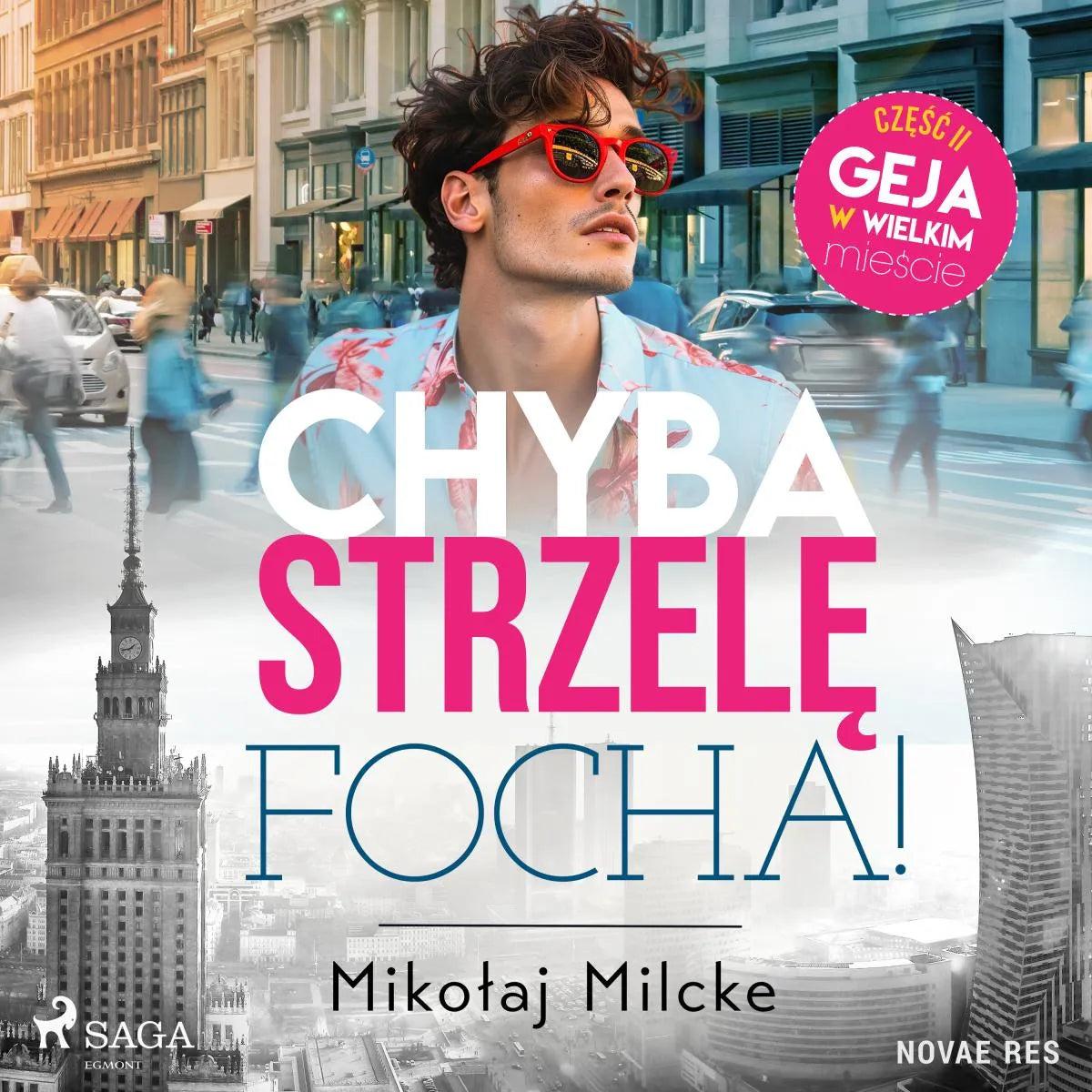 Cover: Chyba strzelę focha (Hörbuch Download) von Mikolaj Milcke