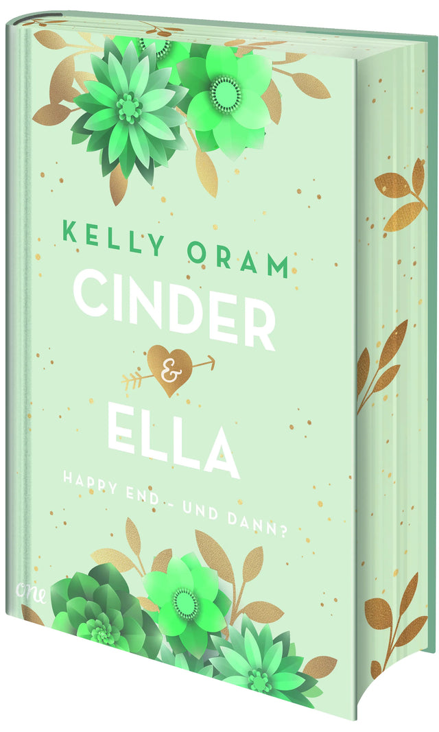 Buchcover von 'Cinder & Ella: Happy End - und dann?' - Gebundene Ausgabe von Kelly Oram