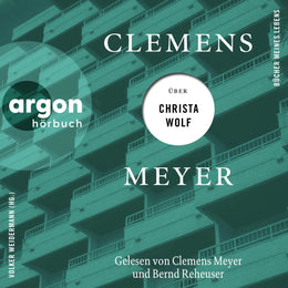 Cover: Clemens Meyer über Christa Wolf (Hörbuch Download)