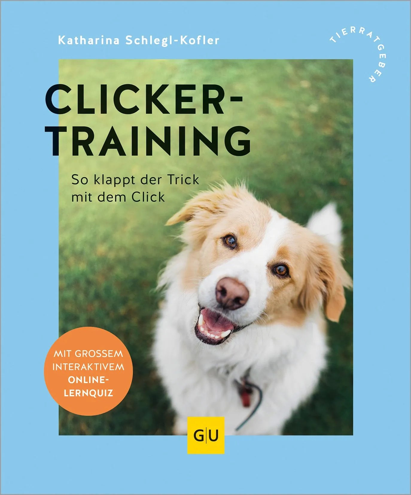 Cover: Clickertraining (Paperback) von Katharina Schlegl-Kofler