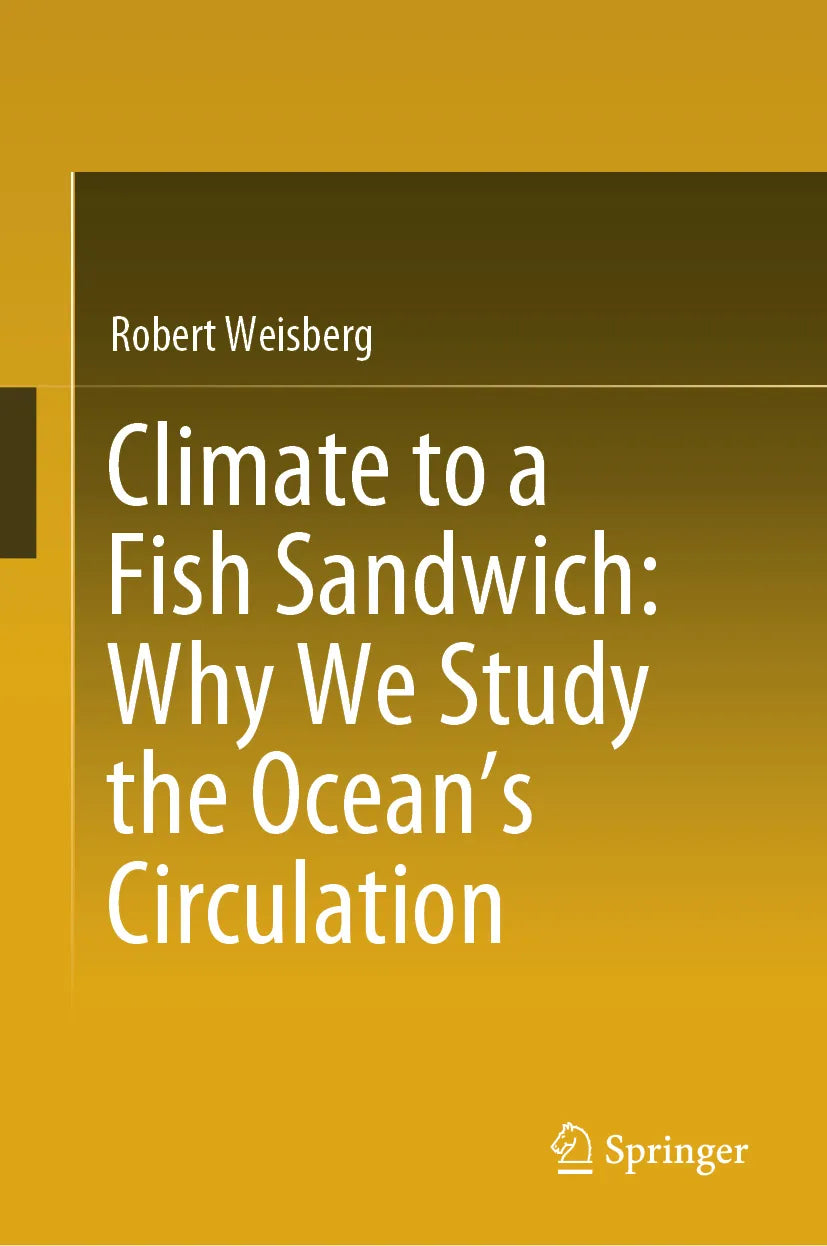 Cover: Climate to a Fish Sandwich: Why We Study the Ocean’s Circulation (E-Book) von Robert Weisberg