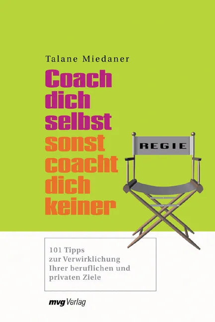 Buchcover von 'Coach dich selbst, sonst coacht dich keiner!' - Taschenbuch von Talane Miedaner