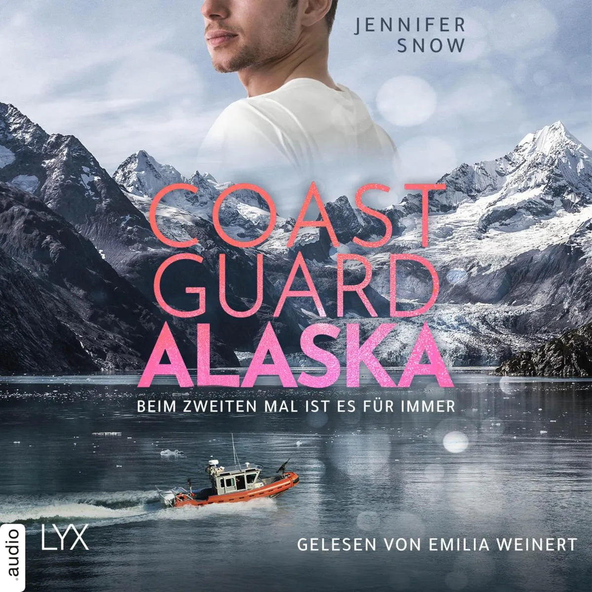 Cover: Coast Guard Alaska - Beim zweiten Mal ist es für immer (Hörbuch Download) von Jennifer Snow