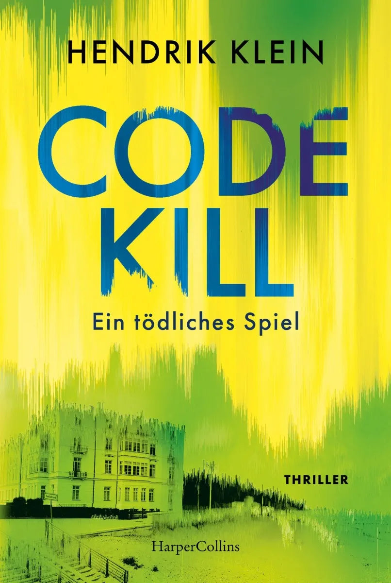 Cover: Code Kill - Ein tödliches Spiel (E-Book) von Hendrik Klein