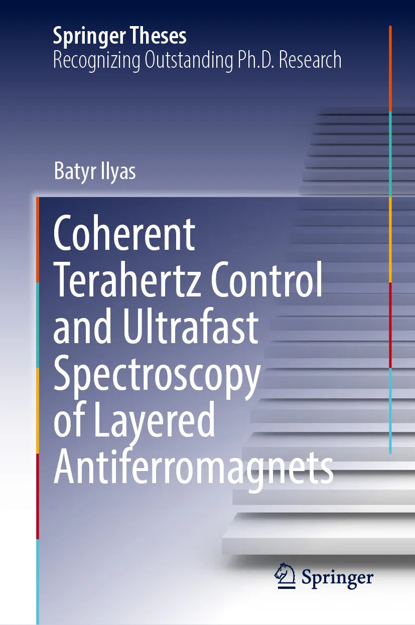 Cover: Coherent Terahertz Control and Ultrafast Spectroscopy of Layered Antiferromagnets (E-Book) von Batyr Ilyas