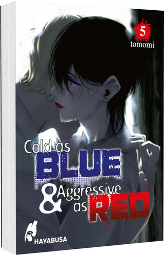 Cold as Blue & Aggressive as Red 5