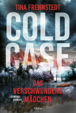 Buchcover von 'Cold Case - Das verschwundene Mädchen' - Taschenbuch von Tina Frennstedt