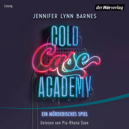 Cover: Cold Case Academy – Ein mörderisches Spiel (Hörbuch Download) von Jennifer Lynn Barnes